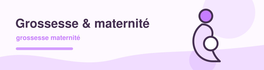 Grossesse & maternité